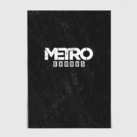 Постер с принтом METRO EXODUS в Тюмени, 100% бумага
 | бумага, плотность 150 мг. Матовая, но за счет высокого коэффициента гладкости имеет небольшой блеск и дает на свету блики, но в отличии от глянцевой бумаги не покрыта лаком | exodus | horror | metro exodus | survival | игры | исход | метро | метро 2035