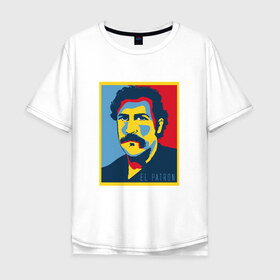 Мужская футболка хлопок Oversize с принтом EL PATRON в Тюмени, 100% хлопок | свободный крой, круглый ворот, “спинка” длиннее передней части | el patron | pablo | эскобар
