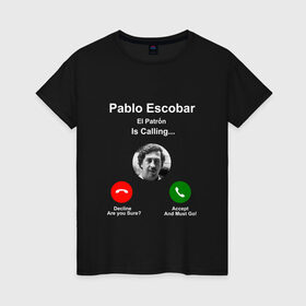Женская футболка хлопок с принтом Escobar в Тюмени, 100% хлопок | прямой крой, круглый вырез горловины, длина до линии бедер, слегка спущенное плечо | escobar | loving pablo | прикол | эскобар | юмор