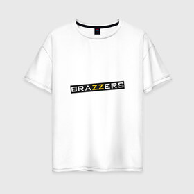 Женская футболка хлопок Oversize с принтом Лучший сотрудник Brazzers в Тюмени, 100% хлопок | свободный крой, круглый ворот, спущенный рукав, длина до линии бедер
 | brazzers | xxx | бразерс | браззерз | лучший сотрудник brazzers