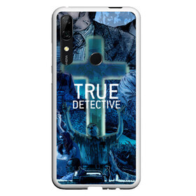 Чехол для Honor P Smart Z с принтом TRUE DETECTIVE в Тюмени, Силикон | Область печати: задняя сторона чехла, без боковых панелей | hbo | matthew mcconaughey | true detective | tv show | woody harrelson | арт | марти харт | минимализм | настоящий детектив | раст коул | сериал