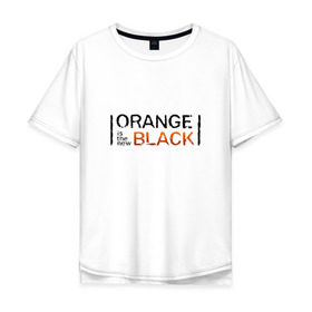 Мужская футболка хлопок Oversize с принтом Orange Is the New Black в Тюмени, 100% хлопок | свободный крой, круглый ворот, “спинка” длиннее передней части | orange is the new black | оранжевый  хит сезона