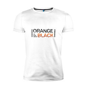 Мужская футболка премиум с принтом Orange Is the New Black в Тюмени, 92% хлопок, 8% лайкра | приталенный силуэт, круглый вырез ворота, длина до линии бедра, короткий рукав | orange is the new black | оранжевый  хит сезона