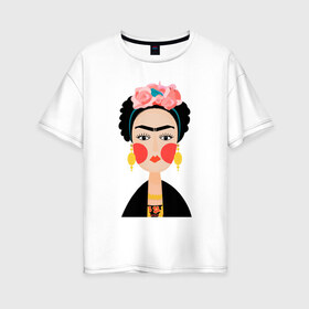 Женская футболка хлопок Oversize с принтом Фрида Кало в Тюмени, 100% хлопок | свободный крой, круглый ворот, спущенный рукав, длина до линии бедер
 | frida kahlo de rivera | фрида кало