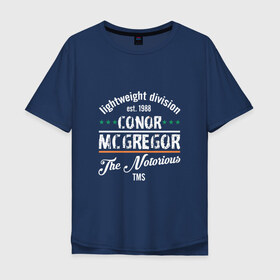 Мужская футболка хлопок Oversize с принтом Conor McGregor в Тюмени, 100% хлопок | свободный крой, круглый ворот, “спинка” длиннее передней части | 