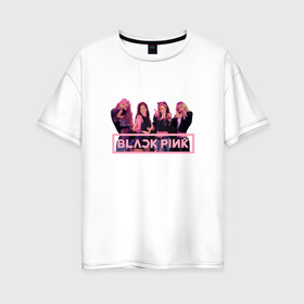 Женская футболка хлопок Oversize с принтом Black Pink в Тюмени, 100% хлопок | свободный крой, круглый ворот, спущенный рукав, длина до линии бедер
 | black pink | blackpink | square two | square up | дженни ким | лалиса манобан