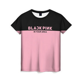 Женская футболка 3D с принтом BlackPink в Тюмени, 100% полиэфир ( синтетическое хлопкоподобное полотно) | прямой крой, круглый вырез горловины, длина до линии бедер | blackpink | k pop | music | блэк пинк | дженни | джису | лис | музыка | розэ