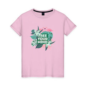 Женская футболка хлопок с принтом Free your mind в Тюмени, 100% хлопок | прямой крой, круглый вырез горловины, длина до линии бедер, слегка спущенное плечо | jungle | mood | positive | джунгли | лето | настроение | путешествия | фламинго