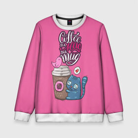 Детский свитшот 3D с принтом Coffee is a hug в Тюмени, 100% полиэстер | свободная посадка, прямой крой, мягкая тканевая резинка на рукавах и понизу свитшота | cat | coffee | food | love | кот | птичка