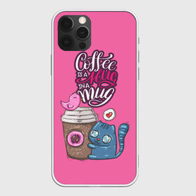 Чехол для iPhone 12 Pro Max с принтом Coffee is a hug в Тюмени, Силикон |  | Тематика изображения на принте: cat | coffee | food | love | кот | птичка