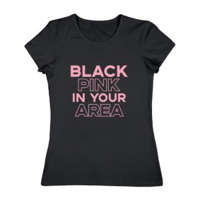 Женская футболка хлопок с принтом BLACKPINK в Тюмени, 100% хлопок | прямой крой, круглый вырез горловины, длина до линии бедер, слегка спущенное плечо | blackpink | k pop | music | блэк пинк | дженни | джису | лис | музыка | розэ