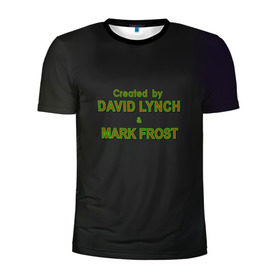 Мужская футболка 3D спортивная с принтом Created by Lynch & Frost в Тюмени, 100% полиэстер с улучшенными характеристиками | приталенный силуэт, круглая горловина, широкие плечи, сужается к линии бедра | david lynch | mark frost | twin peaks | твин пикс