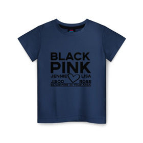 Детская футболка хлопок с принтом BlackPink в Тюмени, 100% хлопок | круглый вырез горловины, полуприлегающий силуэт, длина до линии бедер | blackpink | in your area | k pop | music | группа | дженни | джису | лис | музыка | розэ