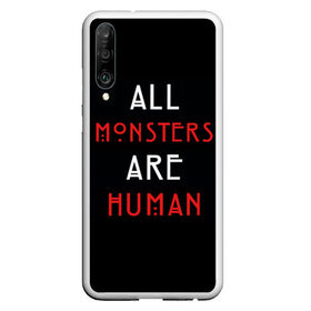 Чехол для Honor P30 с принтом All Monsters Are Human в Тюмени, Силикон | Область печати: задняя сторона чехла, без боковых панелей | Тематика изображения на принте: all | american | are | horror | humans | monstars | series | story | американская | все | история | люди | монстры | сериал | сериалы | ужасов | ужасы