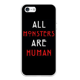 Чехол для iPhone 5/5S матовый с принтом All Monsters Are Human в Тюмени, Силикон | Область печати: задняя сторона чехла, без боковых панелей | Тематика изображения на принте: all | american | are | horror | humans | monstars | series | story | американская | все | история | люди | монстры | сериал | сериалы | ужасов | ужасы