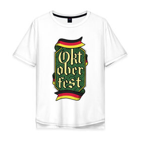 Мужская футболка хлопок Oversize с принтом Октоберфест в Тюмени, 100% хлопок | свободный крой, круглый ворот, “спинка” длиннее передней части | beer | octoberfest | германия | немецкий праздник | октоберфест | праздник