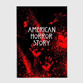 Постер с принтом AMERICAN HORROR STORY в Тюмени, 100% бумага
 | бумага, плотность 150 мг. Матовая, но за счет высокого коэффициента гладкости имеет небольшой блеск и дает на свету блики, но в отличии от глянцевой бумаги не покрыта лаком | american horror story | blood | американская история ужасов | брызги | кровь | сериал | ужасы