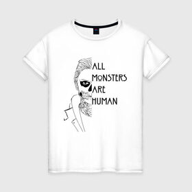 Женская футболка хлопок с принтом ALL MONSTERS ARE HUMAN в Тюмени, 100% хлопок | прямой крой, круглый вырез горловины, длина до линии бедер, слегка спущенное плечо | all monsters are human | american horror story | американская история ужасов | сериал | ужасы