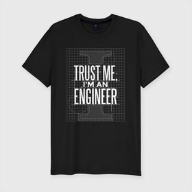 Мужская футболка хлопок Slim с принтом Инженер в Тюмени, 92% хлопок, 8% лайкра | приталенный силуэт, круглый вырез ворота, длина до линии бедра, короткий рукав | Тематика изображения на принте: для инженера | инженер | инженера | механик | проект | проектировщик | строители | строитель | электрик