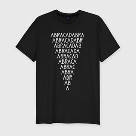 Мужская футболка премиум с принтом ABRACADABRA в Тюмени, 92% хлопок, 8% лайкра | приталенный силуэт, круглый вырез ворота, длина до линии бедра, короткий рукав | abracadabra | american horror story | абракадабра | американская история ужасов | сериал | ужасы