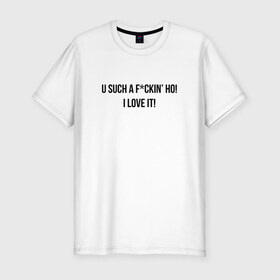 Мужская футболка премиум с принтом I Love It в Тюмени, 92% хлопок, 8% лайкра | приталенный силуэт, круглый вырез ворота, длина до линии бедра, короткий рукав | kanye west  lil pump ft. adele givens   