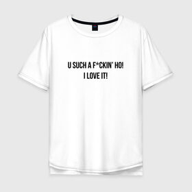 Мужская футболка хлопок Oversize с принтом I Love It в Тюмени, 100% хлопок | свободный крой, круглый ворот, “спинка” длиннее передней части | kanye west  lil pump ft. adele givens   