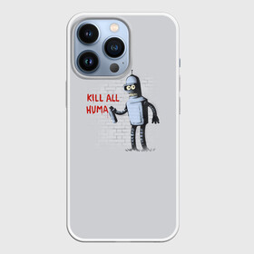 Чехол для iPhone 13 Pro с принтом Bender   Kill all human в Тюмени,  |  | bender | fry | futurama | planet express | бендер | гипножаба | зойдберг | лила | фрай | футурама