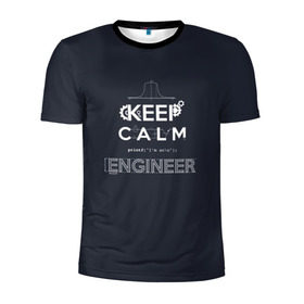 Мужская футболка 3D спортивная с принтом Keep Calm Engineer в Тюмени, 100% полиэстер с улучшенными характеристиками | приталенный силуэт, круглая горловина, широкие плечи, сужается к линии бедра | admin | administrator | calm | code | coder | coding | engineer | job | keep | programmer | администратор | айти | инженер | код | кодинг | программа | программист | профессия | сисадмин