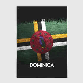 Постер с принтом DOMINICA(Доминика) в Тюмени, 100% бумага
 | бумага, плотность 150 мг. Матовая, но за счет высокого коэффициента гладкости имеет небольшой блеск и дает на свету блики, но в отличии от глянцевой бумаги не покрыта лаком | dominica | urban | город | доминика | мир | путешествие | символика | страны | флаг