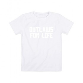 Детская футболка хлопок с принтом Outlaws for life RDR2 в Тюмени, 100% хлопок | круглый вырез горловины, полуприлегающий силуэт, длина до линии бедер | arthur morgan | rdr | rdr2 | red dead redemption | red dead redemption 2 | артур морган | рдр | рдр2