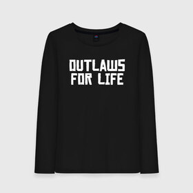 Женский лонгслив хлопок с принтом Outlaws for life RDR2 в Тюмени, 100% хлопок |  | Тематика изображения на принте: arthur morgan | rdr | rdr2 | red dead redemption | red dead redemption 2 | артур морган | рдр | рдр2