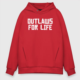 Мужское худи Oversize хлопок с принтом Outlaws for life RDR2 в Тюмени, френч-терри — 70% хлопок, 30% полиэстер. Мягкий теплый начес внутри —100% хлопок | боковые карманы, эластичные манжеты и нижняя кромка, капюшон на магнитной кнопке | Тематика изображения на принте: arthur morgan | rdr | rdr2 | red dead redemption | red dead redemption 2 | артур морган | рдр | рдр2