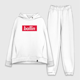 Женский костюм хлопок Oversize с принтом Ballin (Kizaru) в Тюмени,  |  | back | ballin | family | future | haunted | kizaru | most | russian | to | wanted | боулин | боуллин | в будущее | кизару | реп | русский | рэп | рэпер