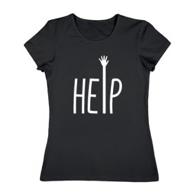 Женская футболка хлопок с принтом Help в Тюмени, 100% хлопок | прямой крой, круглый вырез горловины, длина до линии бедер, слегка спущенное плечо | 