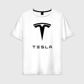 Женская футболка хлопок Oversize с принтом TESLA в Тюмени, 100% хлопок | свободный крой, круглый ворот, спущенный рукав, длина до линии бедер
 | brand | car | elon mask | tesla | авто | бренд | илон | илон маск | маск | машина | тесла | электрокар