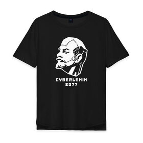 Мужская футболка хлопок Oversize с принтом Кибер-Ленин 2077 в Тюмени, 100% хлопок | свободный крой, круглый ворот, “спинка” длиннее передней части | cyberpunk | cyberpunk 2077 | игры | киберпанк | коммунизм | коммунист | красный | ленин | октябрь | патриот | патриотизм | социализм