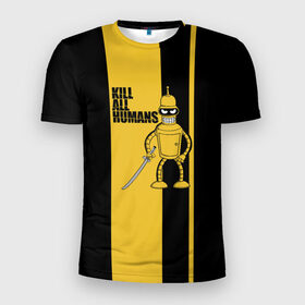 Мужская футболка 3D спортивная с принтом Kill All Humans в Тюмени, 100% полиэстер с улучшенными характеристиками | приталенный силуэт, круглая горловина, широкие плечи, сужается к линии бедра | бендер | билла | квентин | тарантино | футурама