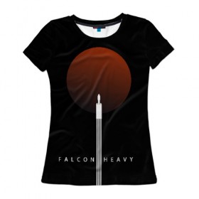 Женская футболка 3D с принтом Falcon Heavy в Тюмени, 100% полиэфир ( синтетическое хлопкоподобное полотно) | прямой крой, круглый вырез горловины, длина до линии бедер | falcon heavy | ilon mask | spacex | tesla | tesla roadster | илон маск | спейс икс | спейс экс | тесла | тесла родстер