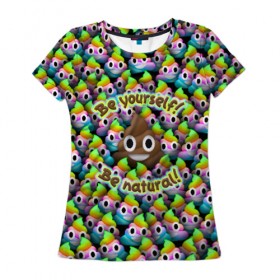 Женская футболка 3D с принтом Be yourself в Тюмени, 100% полиэфир ( синтетическое хлопкоподобное полотно) | прямой крой, круглый вырез горловины, длина до линии бедер | be natural | emoji | poop | будь собой | паттрен | радуга | радужная | смайлик | толпа | эмоджи | эмодзи