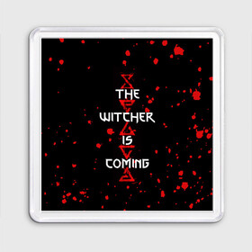 Магнит 55*55 с принтом The Witcher Is Coming в Тюмени, Пластик | Размер: 65*65 мм; Размер печати: 55*55 мм | blood | game | games | player | rpg | skyrim | the | witcher | ведьмак | война | войны | волк | волки | геральт | игра | игрок | игры | кровь | лого | меч | полосы | рпг | символ | символы | скайрим | три | четыре | щит