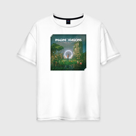 Женская футболка хлопок Oversize с принтом Imagine Dragons Origins в Тюмени, 100% хлопок | свободный крой, круглый ворот, спущенный рукав, длина до линии бедер
 | imagine dragons | imagine dragons origins | имэджн драгонз | рок