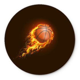 Коврик круглый с принтом Баскетбол в Тюмени, резина и полиэстер | круглая форма, изображение наносится на всю лицевую часть | баскетбол | мяч | огонь