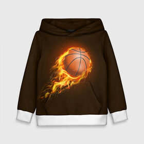 Детская толстовка 3D с принтом Баскетбол в Тюмени, 100% полиэстер | двухслойный капюшон со шнурком для регулировки, мягкие манжеты на рукавах и по низу толстовки, спереди карман-кенгуру с мягким внутренним слоем | баскетбол | мяч | огонь