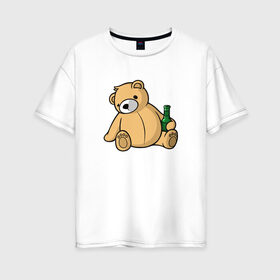 Женская футболка хлопок Oversize с принтом Teddy Beer в Тюмени, 100% хлопок | свободный крой, круглый ворот, спущенный рукав, длина до линии бедер
 | медведь | миша | мишка | тедди | юмор