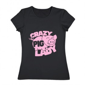 Женская футболка хлопок с принтом Crazy Pig Lady в Тюмени, 100% хлопок | прямой крой, круглый вырез горловины, длина до линии бедер, слегка спущенное плечо | Тематика изображения на принте: 
