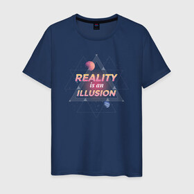 Мужская футболка хлопок с принтом Реальность это Иллюзия в Тюмени, 100% хлопок | прямой крой, круглый вырез горловины, длина до линии бедер, слегка спущенное плечо. | Тематика изображения на принте: 