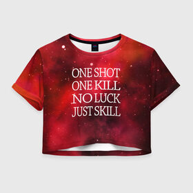Женская футболка 3D укороченная с принтом One Shot One Kill в Тюмени, 100% полиэстер | круглая горловина, длина футболки до линии талии, рукава с отворотами | counter strike. one shot | cs go | csgo | game | one kill | ван шот | красный | лого | надпись | текст