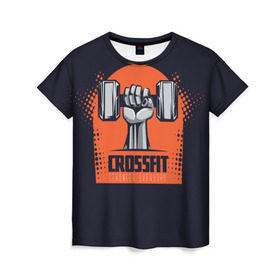 Женская футболка 3D с принтом Crossfit в Тюмени, 100% полиэфир ( синтетическое хлопкоподобное полотно) | прямой крой, круглый вырез горловины, длина до линии бедер | мода | мотивация | настроения | позитив | прикол | пятна | тренд | яркие