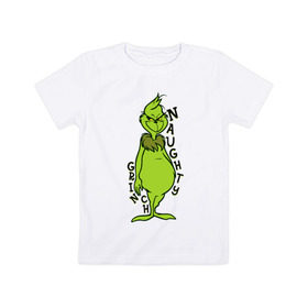 Детская футболка хлопок с принтом Naughty Grinch в Тюмени, 100% хлопок | круглый вырез горловины, полуприлегающий силуэт, длина до линии бедер | Тематика изображения на принте: grinch | гринч | новый год | рождество