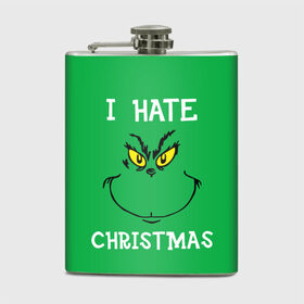 Фляга с принтом I hate christmas в Тюмени, металлический корпус | емкость 0,22 л, размер 125 х 94 мм. Виниловая наклейка запечатывается полностью | grinch | гринч | новый год | рождество